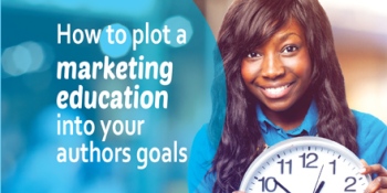How to plot a marketing education into your author goals #authors #writing #bookmarketing