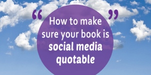 How to make sure your book is social media quotable